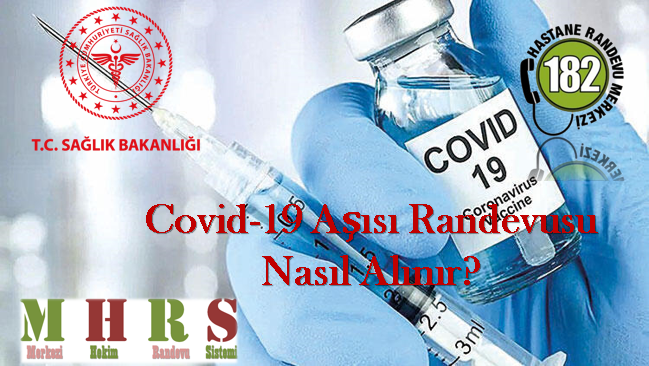 Covid-19 Aşısı Randevusu Nasıl Alınır?